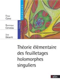 cover of the book Théorie élémentaire des feuilletages holomorphes singuliers