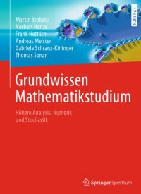 cover of the book Grundwissen Mathematikstudium: Höhere Analysis, Numerik und Stochastik