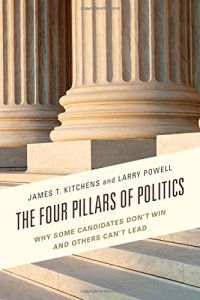 cover of the book The Four Pillars of Politics: Why Some Candidates Don't Win and Others Can't Lead