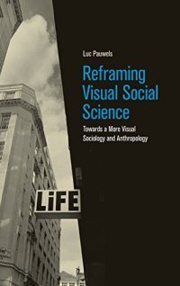 cover of the book Reframing Visual Social Science: Towards a More Visual Sociology and Anthropology