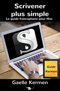 cover of the book Scrivener plus simple: Le guide francophone pour Mac