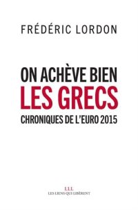 cover of the book On achève bien les grecs : Chroniques de l’euro 2015