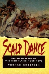 cover of the book Scalp Dance: Indian warfare on the High Plains, 1865-1879