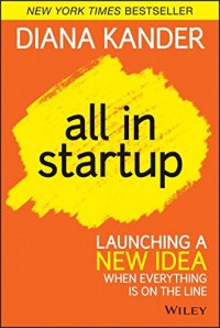 cover of the book All In Startup: Launching a New Idea When Everything Is on the Line