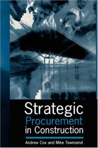 cover of the book Strategic Procurement in Construction: Towards Better Practice in the Management of Construction Supply Chains