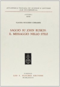 cover of the book Saggio su John Ruskin. Il messaggio nello stile