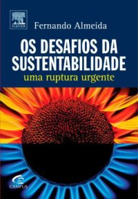 cover of the book Os Desafios da Sustentabilidade. Uma Ruptura Urgente