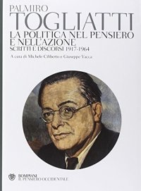 cover of the book La politica nel pensiero e nell'azione. Scritti e discorsi 1917-1964