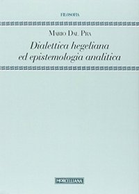 cover of the book Dialettica hegeliana ed epistemologia analitica