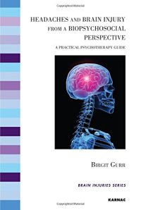 cover of the book Headaches and Brain Injury from a Biopsychosocial Perspective: A Practical Psychotherapy Guide