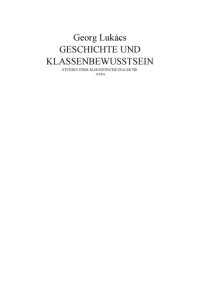 cover of the book Geschichte und Klassenbewußtsein – Studien über marxistische Dialektik