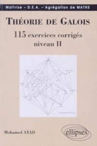 cover of the book Théorie de Galois : 115 exercices corrigés - niveau II