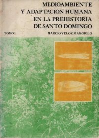 cover of the book Medioambiente y adaptación humana en la prehistoria de Santo Domingo