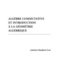 cover of the book Algèbre commutative et introduction à la géométrie algébrique [Lecture notes]