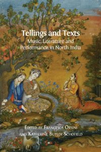 cover of the book Tellings and Texts: Music, Literature and Performance in North India