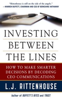 cover of the book Investing Between the Lines: How to Make Smarter Decisions By Decoding CEO Communications