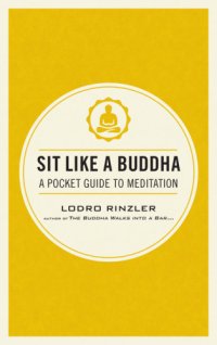 cover of the book Sit Like a Buddha: A Pocket Guide to Meditation