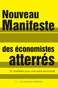 cover of the book Nouveau Manifeste des économistes atterrés: 15 chantiers pour une nouvelle économie