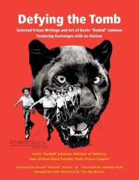 cover of the book Defying the Tomb: Selected Prison Writings and Art of Kevin "Rashid" Johnson featuring exchanges with an Outlaw