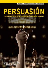 cover of the book Persuasión: la clave del éxito para la comunicación en los negocios