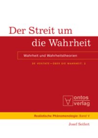 cover of the book Der Streit um die Wahrheit: Wahrheit und Wahrheitstheorien. De Veritate - Über die Wahrheit: 2