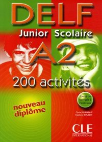 cover of the book Delf Junior Scolaire A2 : Avec livret de corrigés - 200 activités