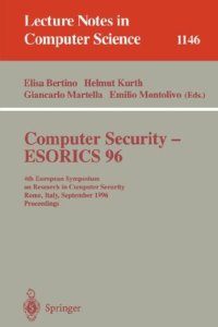 cover of the book Computer Security — ESORICS 96: 4th European Symposium on Research in Computer Security Rome, Italy, September 25–27, 1996 Proceedings