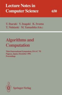 cover of the book Algorithms and Computation: Third International Symposium, ISAAC'92 Nagoya, Japan, December 16–18, 1992 Proceedings