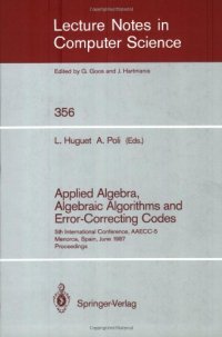 cover of the book Applied Algebra, Algebraic Algorithms and Error-Correcting Codes: 5th International Conference, AAECC-5 Menorca, Spain, June 15–19, 1987 Proceedings