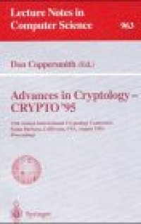 cover of the book Advances in Cryptology — CRYPT0’ 95: 15th Annual International Cryptology Conference Santa Barbara, California, USA, August 27–31, 1995 Proceedings