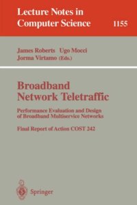 cover of the book Broadband Network Traffic: Performance Evaluation and Design of Broadband Multiservice Networks