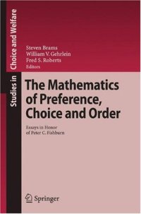 cover of the book The mathematics of preference, choice and order: Essays in honor of P.C. Fishburn