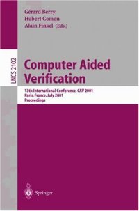 cover of the book Computer Aided Verification: 13th International Conference, CAV 2001 Paris, France, July 18–22, 2001 Proceedings