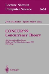 cover of the book CONCUR’99 Concurrency Theory: 10th International Conference Eindhoven, The Netherlands, August 24—27, 1999 Proceedings