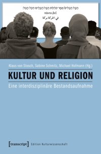 cover of the book Kultur und Religion. Eine interdisziplinäre Bestandsaufnahme