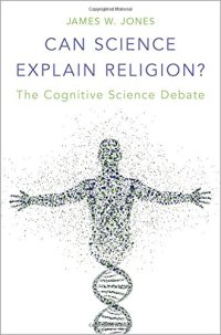 cover of the book Can Science Explain Religion?: The Cognitive Science Debate