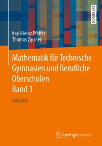 cover of the book Mathematik für Technische Gymnasien und Berufliche Oberschulen Band 1: Analysis