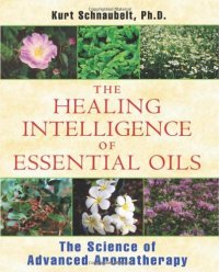 cover of the book The Healing Intelligence of Essential Oils: The Science of Advanced Aromatherapy