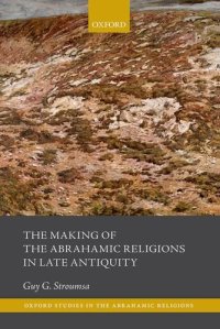 cover of the book The Making of the Abrahamic Religions in Late Antiquity