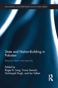 cover of the book State and Nation-Building in Pakistan: Beyond Islam and Security