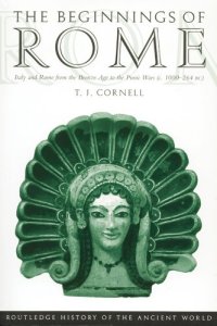 cover of the book The Beginnings of Rome: Italy and Rome from the Bronze Age to the Punic Wars (c.1000-264 BC)