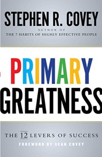 cover of the book Primary Greatness: The 12 Levers of Success