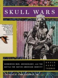 cover of the book Skull Wars: Kennewick Man, Archaeology, And The Battle For Native American Identity