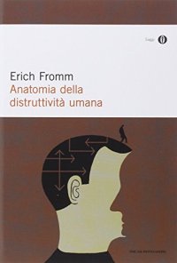 cover of the book Anatomia della distruttività umana