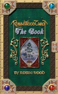 cover of the book The Robin Wood Tarot: The Book