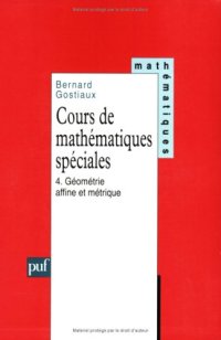 cover of the book Cours de mathématiques spéciales, tome 4 : Géométrie affine et métrique