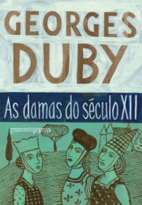 cover of the book As damas do século XII