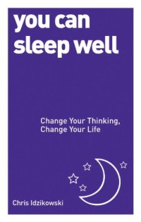 cover of the book You Can Sleep Well: Change Your Thinking, Change Your Life