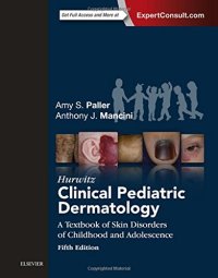 cover of the book Hurwitz Clinical Pediatric Dermatology: A Textbook of Skin Disorders of Childhood and Adolescence