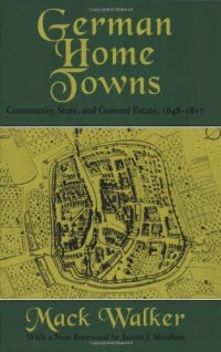 cover of the book German Home Towns: Community, State, and General Estate, 1648-1871